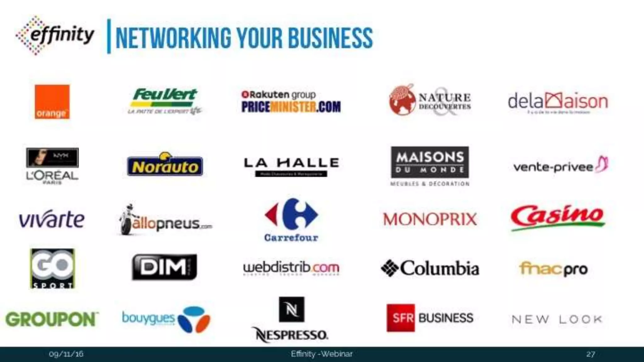 #ECP16 #EFF
STAND 2.2 C
Networking your business
09/11/2016 Effinity -Webinar 27
 