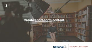 Create short-form content
 