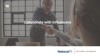 Collaborate with influencers
 