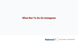 What Not To Do On Instagram
 