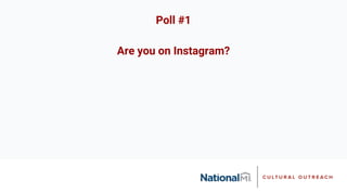 Are you on Instagram?
Poll #1
 