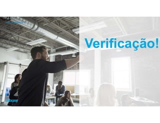 62
Any questions?
Verificação!
 