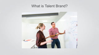 What is Talent Brand?
 
