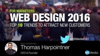 Thomas Harpointner
CEO & Founder 
Your presenter
#AISMediaEDU
 