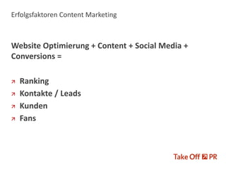 Welche ersten Schritte sollten Sie setzen um Content
Marketing zu nutzen?

 