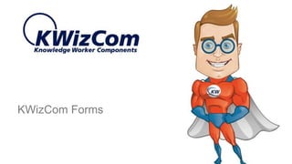 KWizCom Forms
 