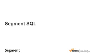 Segment SQL
 