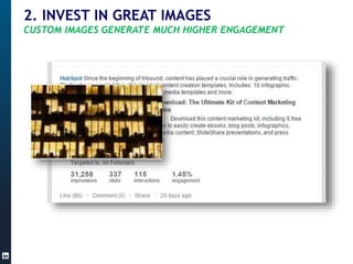 2. INVEST IN GREAT IMAGES
CUSTOM IMAGES GENERATE MUCH HIGHER ENGAGEMENT
 