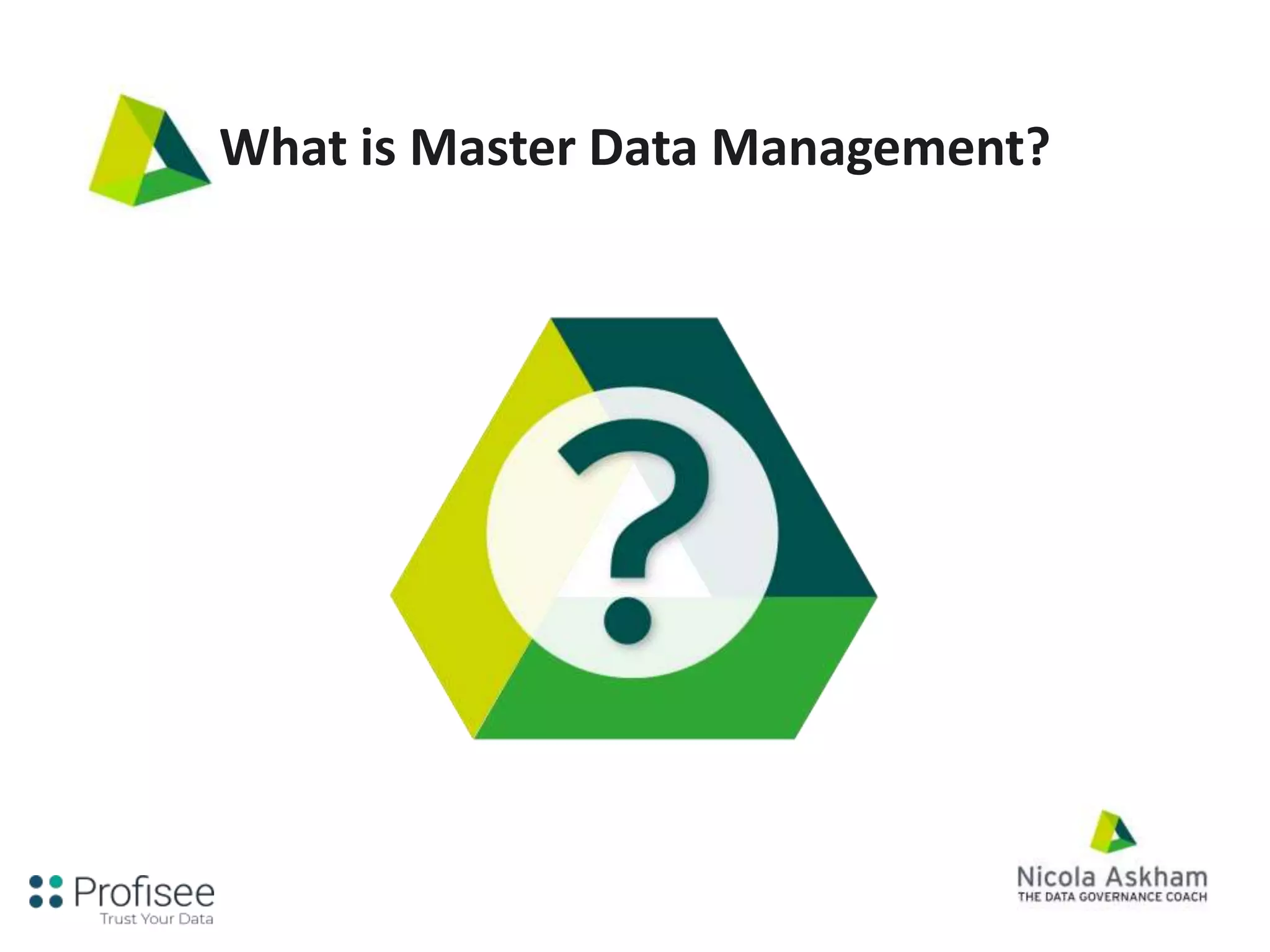 What is Master Data Management?
 