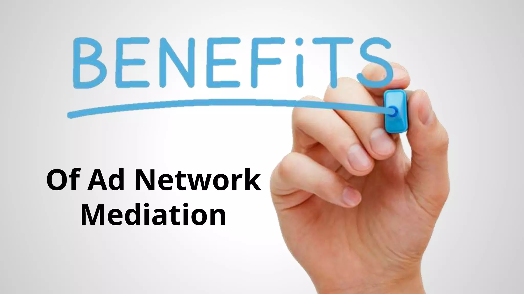 Of Ad Network
Mediation
 