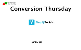 Conversion Thursday
#CTMAD
 