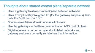 30 | Copyright © 2020
Thoughts about shared control plane/separate network
• Uses a gateway to allow communication between...