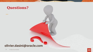78 © 2020 Oracle MySQL
Questions?
olivier.dasini@oracle.com
 