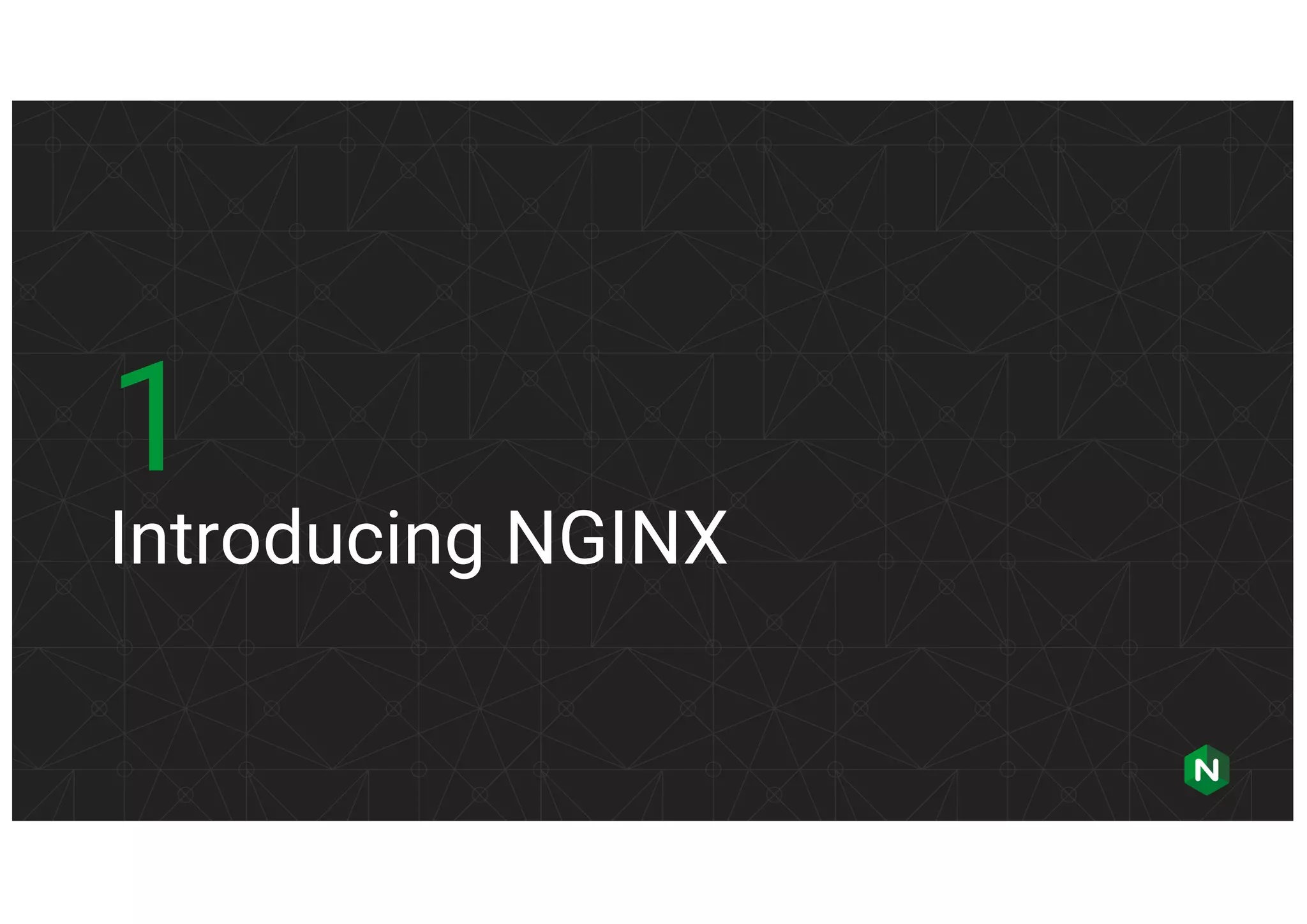 Introducing NGINX 1 