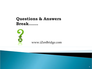 9
www.iZenBridge.com
 