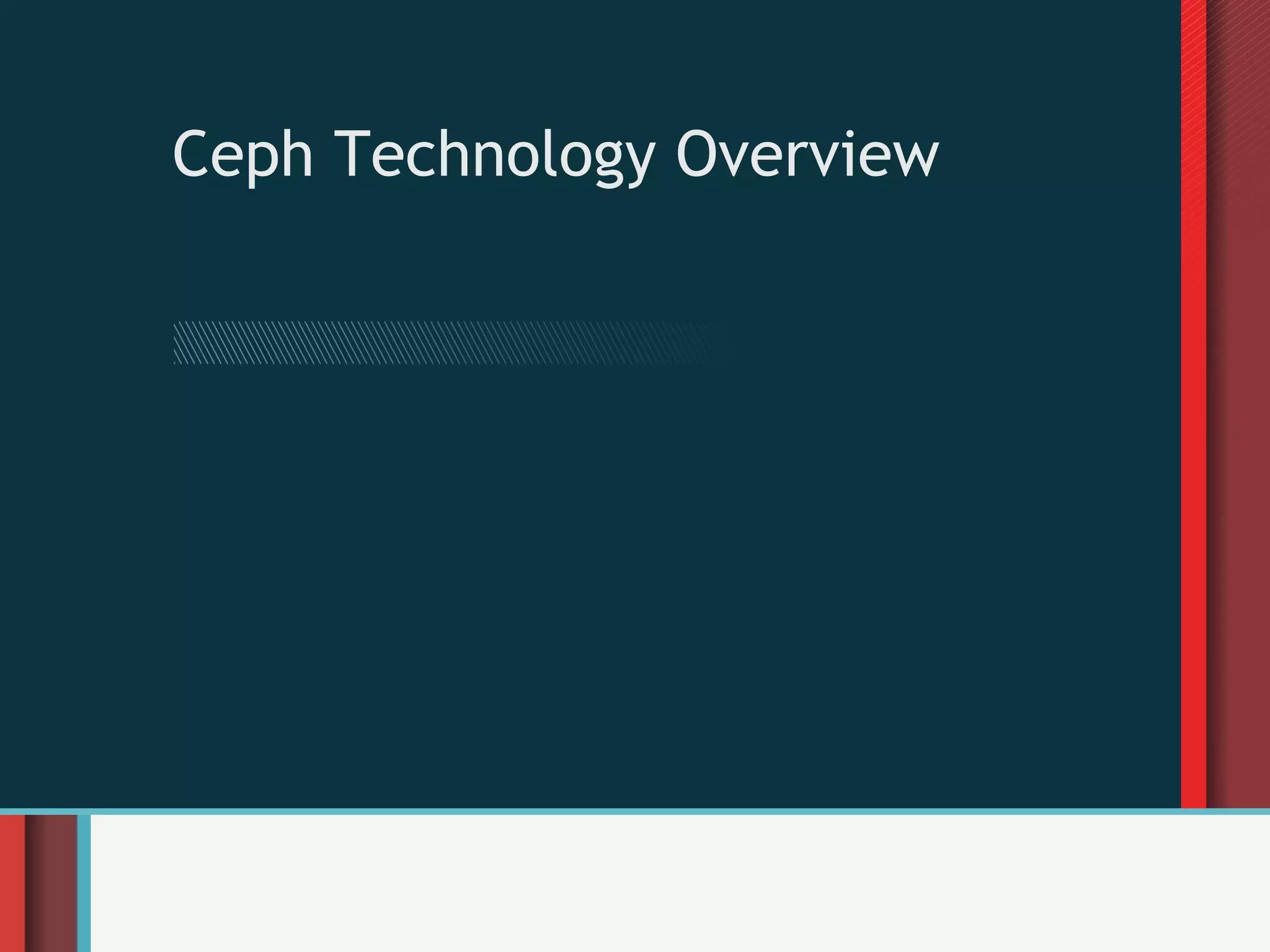 Ceph Technology Overview
 