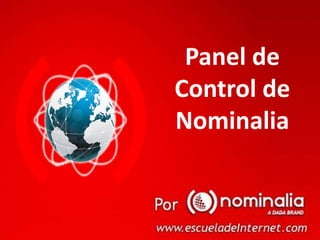 Panel de
Control de
Nominalia
 