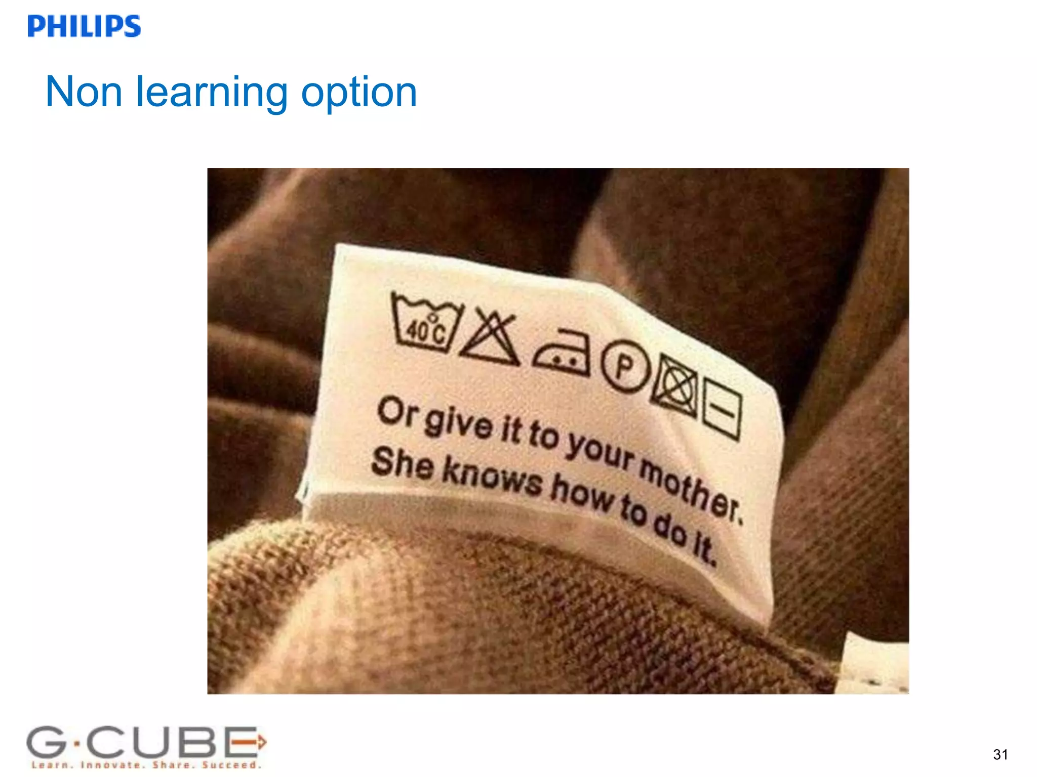 Internal use only 31
Non learning option
 