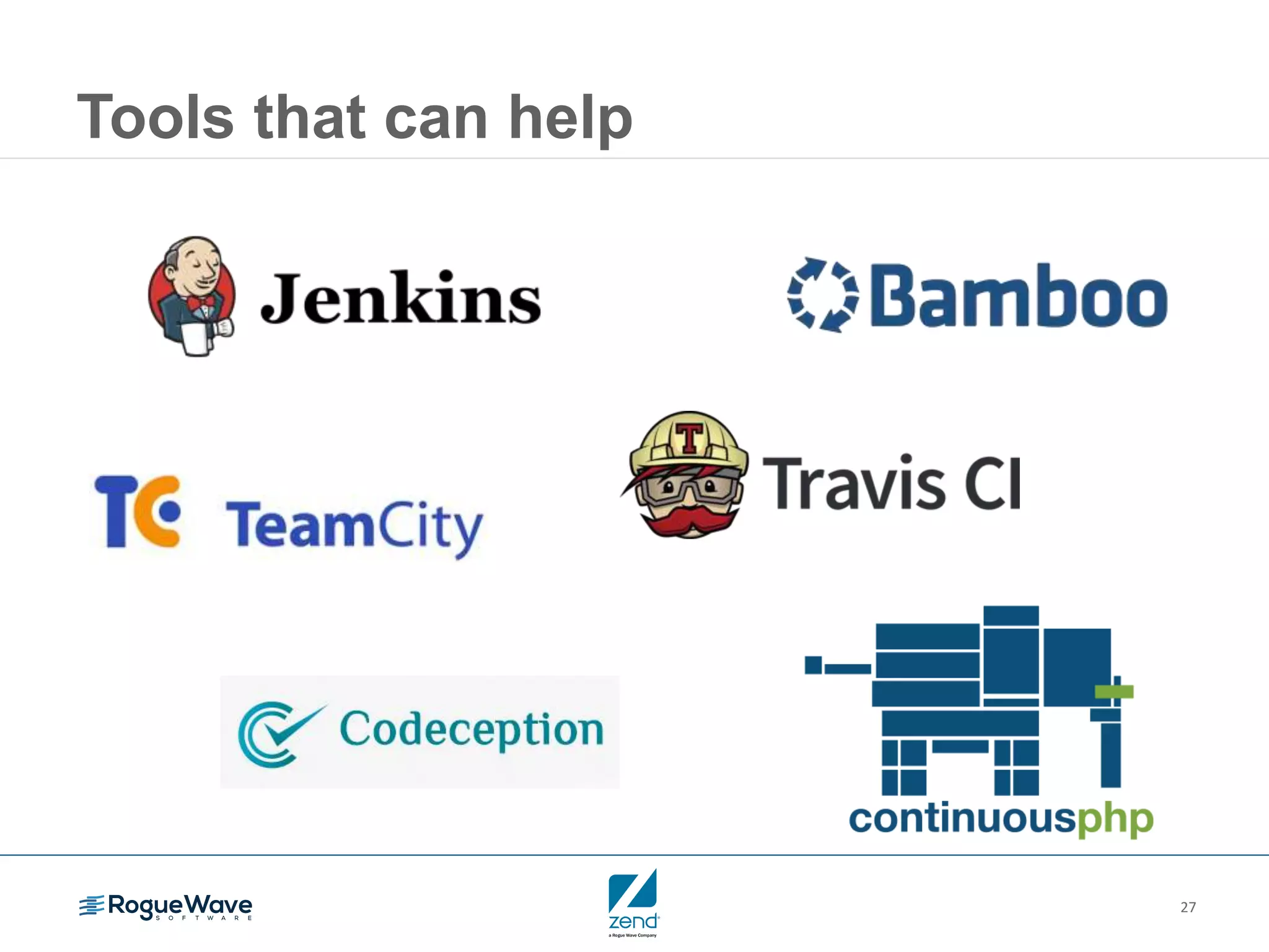 27
Tools that can help
 