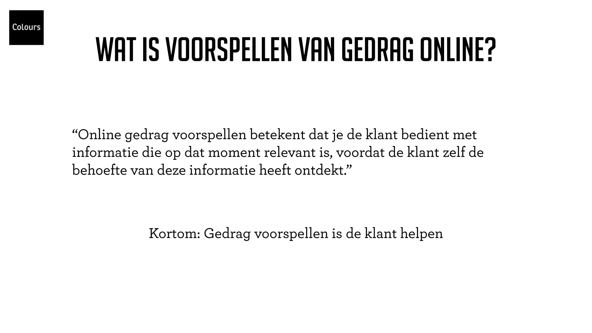 Wat is voorspellen van gedrag online?
 