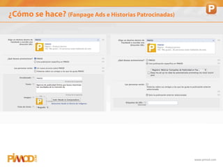 ¿Cómo se hace? (Fanpage Ads e Historias Patrocinadas)




                                                        www.pimod.com	
  
 