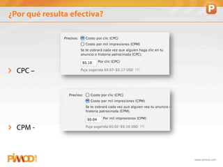 ¿Por qué resulta efectiva?




!   CPC –




!   CPM -



                             www.pimod.com	
  
 