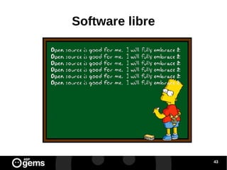 Software libre

43

 
