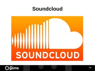 Soundcloud

61

 