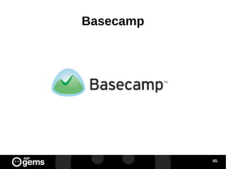 Basecamp

65

 