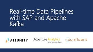 Real-time Data Pipelines
with SAP and Apache
Kafka
 