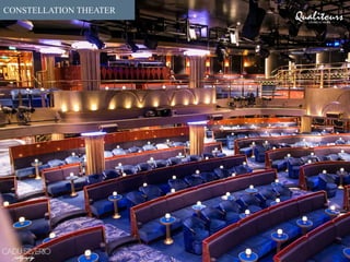 SEVEN SEAS SUITE
CONSTELLATION THEATER
 