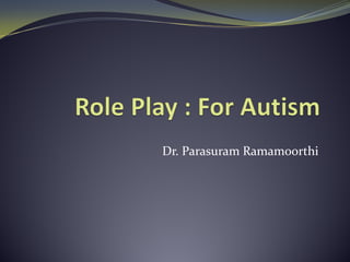 Dr. Parasuram Ramamoorthi
 
