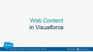 Web Content
in Visualforce
17
 