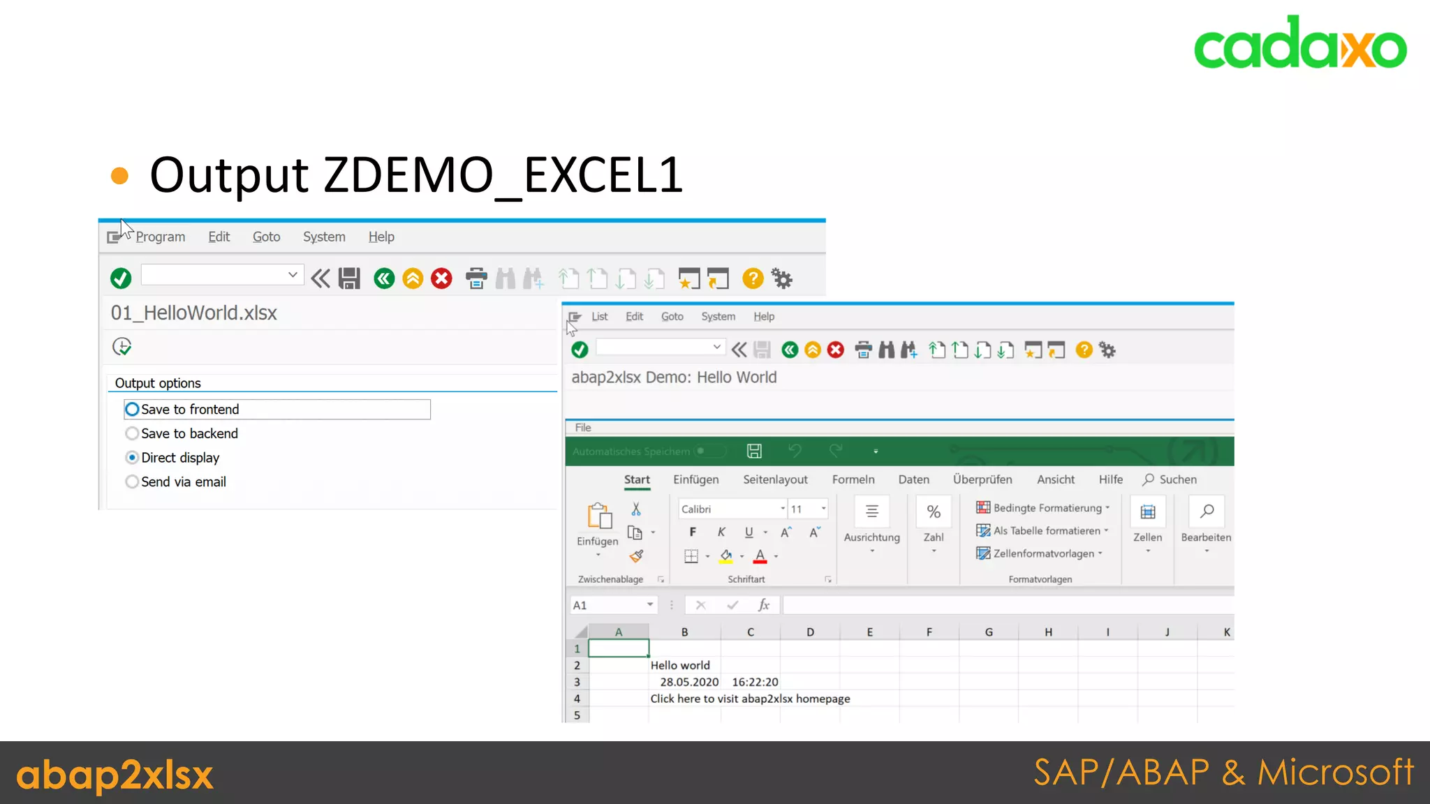 SAP/ABAP & Microsoftabap2xlsx
 Output ZDEMO_EXCEL1
 
