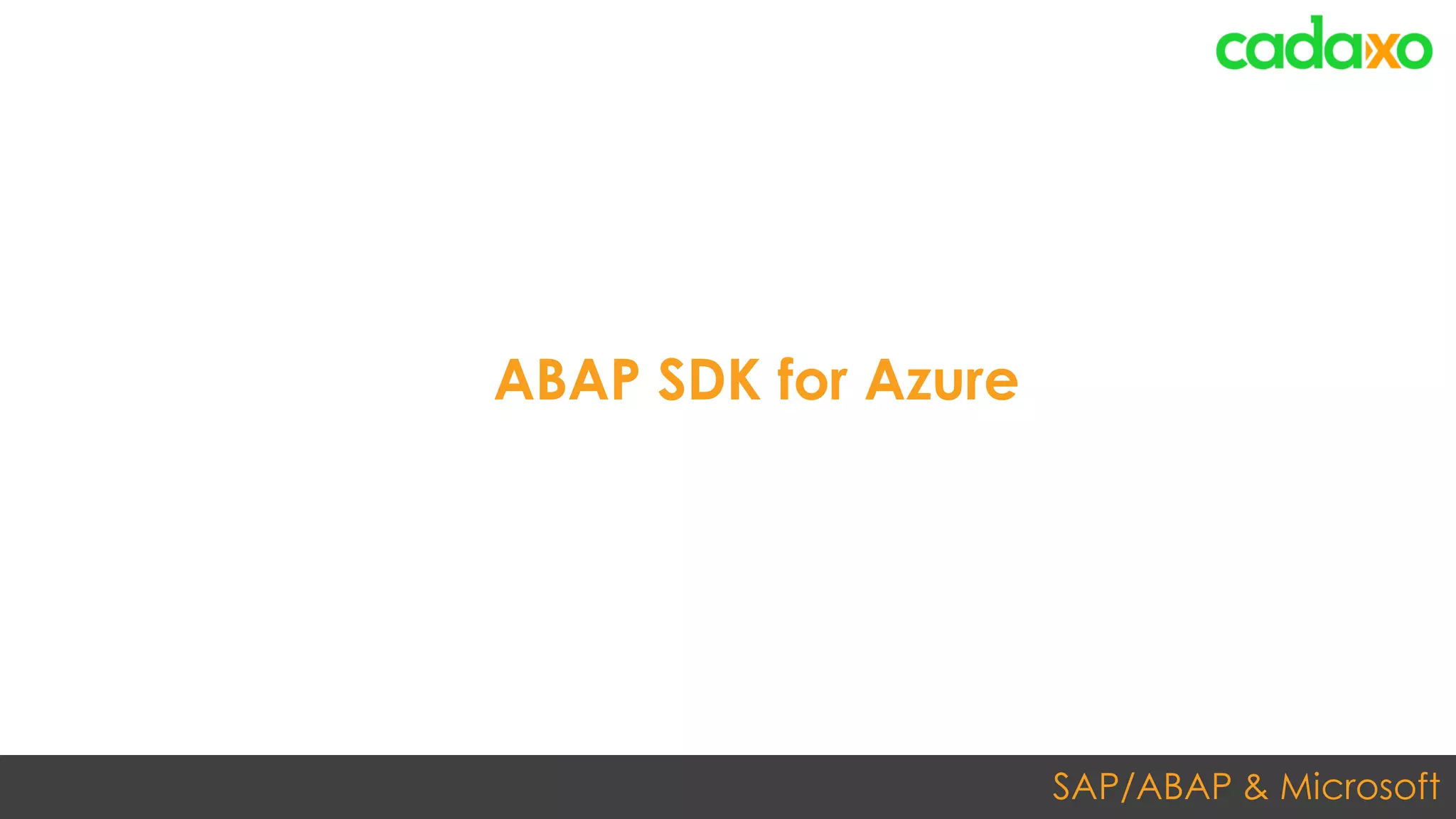 SAP/ABAP & Microsoft
ABAP SDK for Azure
 