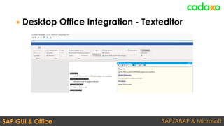 SAP/ABAP & MicrosoftSAP GUI & Office
 Desktop Office Integration - Texteditor
 