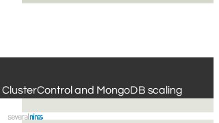 ClusterControl and MongoDB scaling
 