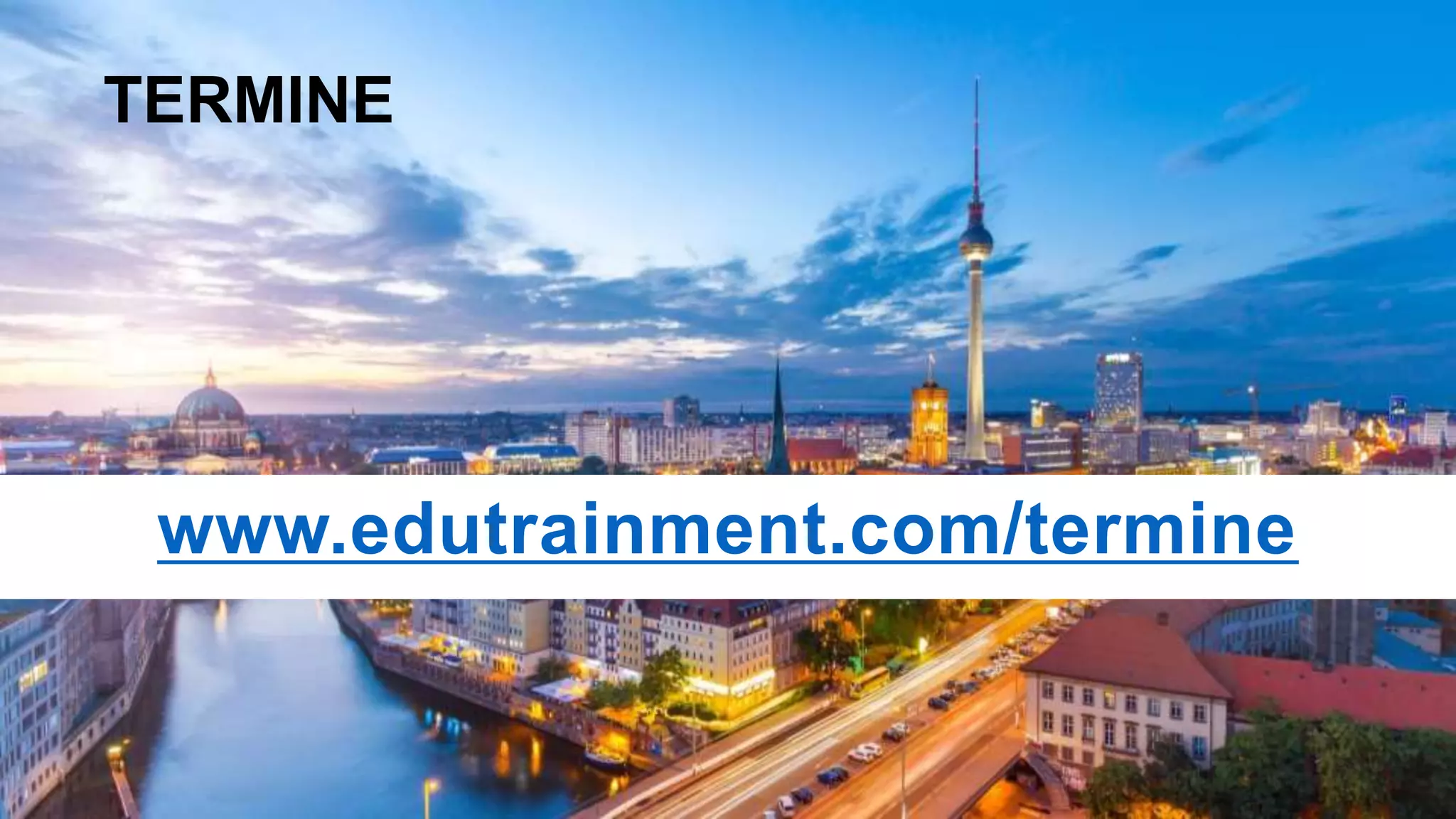 TERMINE
www.edutrainment.com/termine
 