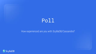 Poll
How experienced are you with ScyllaDB/Cassandra?
 