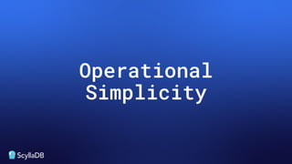 Operational
Simplicity
 