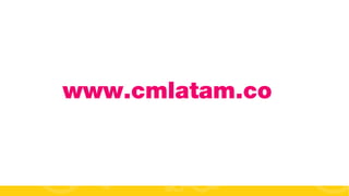 www.cmlatam.co

#FormaciónEBusiness

 