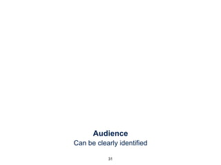 Audience
Can be clearly identiﬁed
31
 