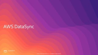 S U M M I T
© 2019, Amazon Web Services, Inc. or its affiliates. All rights reserved.
 