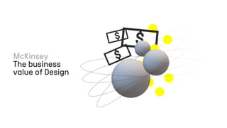 The business
value of Design
 