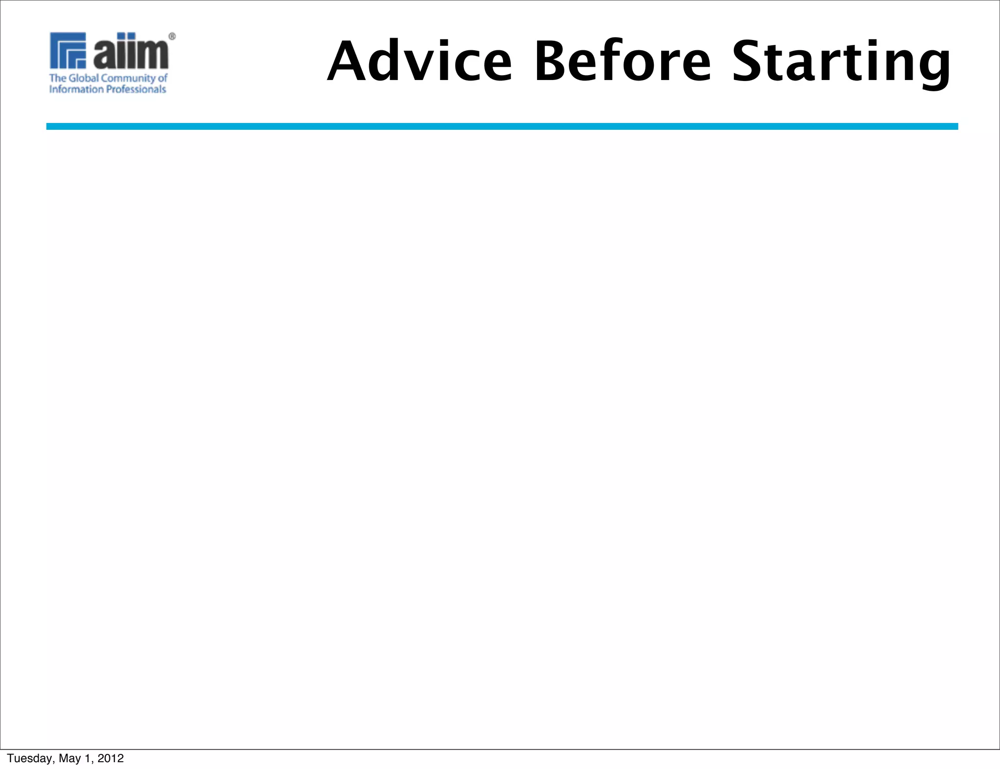 Advice Before Starting




Tuesday, May 1, 2012
 