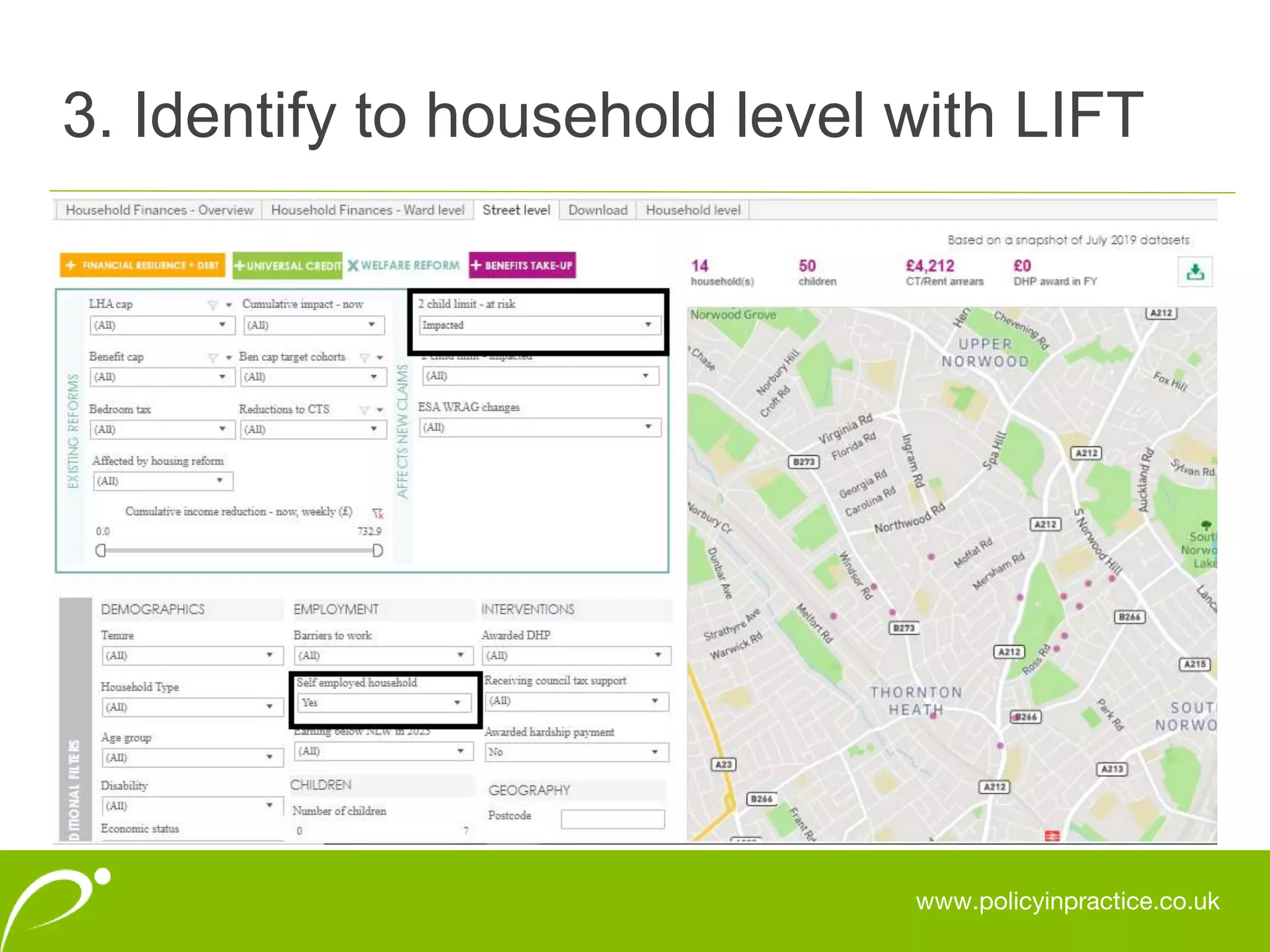 www.policyinpractice.co.uk
3. Identify to household level with LIFT
 