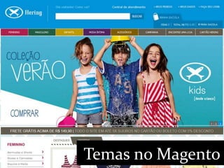 Temas no Magento
 