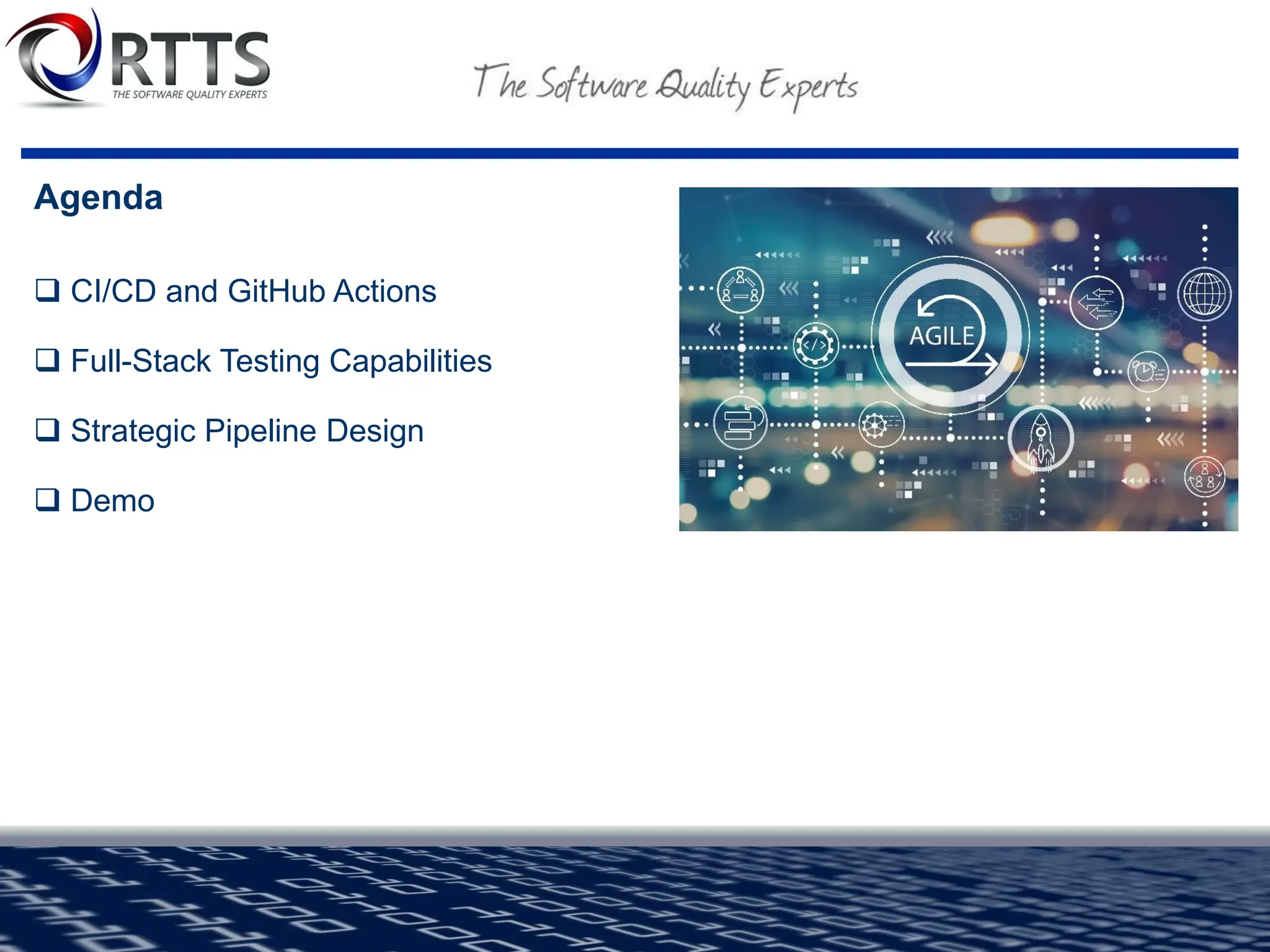 Agenda
❑ CI/CD and GitHub Actions
❑ Full-Stack Testing Capabilities
❑ Strategic Pipeline Design
❑ Demo
 