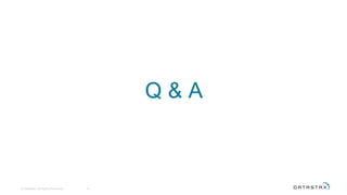 Q & A
41© DataStax, All Rights Reserved.
 