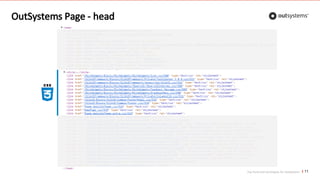 Top front-end techniques for OutSystems
OutSystems Page - head
11
 